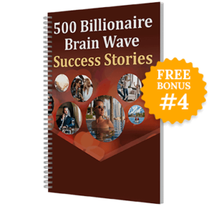 Billionaire Brain Wave Bonuses