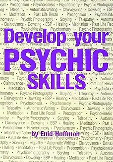 Develop Your Psychic Abilities – by Enid Hoffman