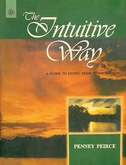The Intuitive Way – by Penney Peirce